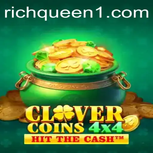CloverCoins4x4: Dive into the World of RichQueen