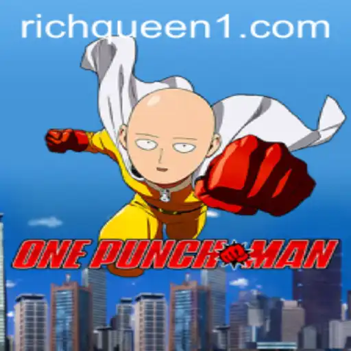 OnePunchMan: Unleashing the Power of RichQueen in a Riveting Gaming Experience
