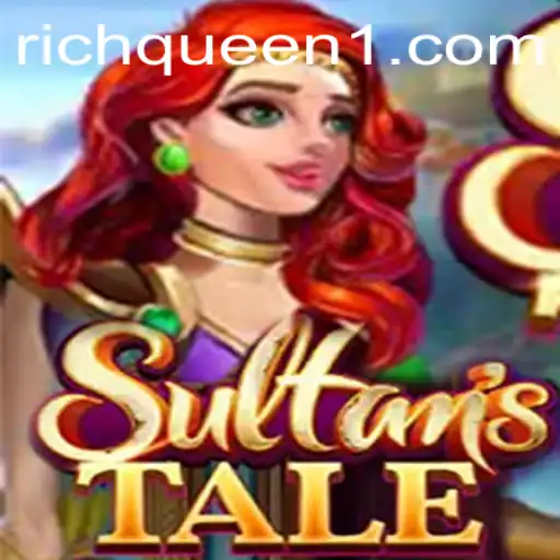 Sultanstale: The RichQueen Chronicles Unveiled