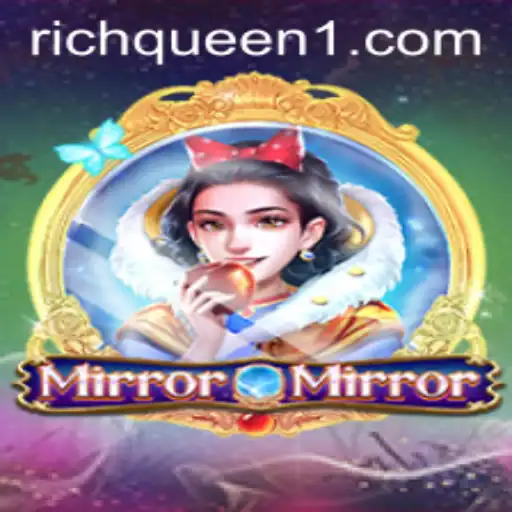 MirrorMirror: Navigating the Enchanted World of RichQueen